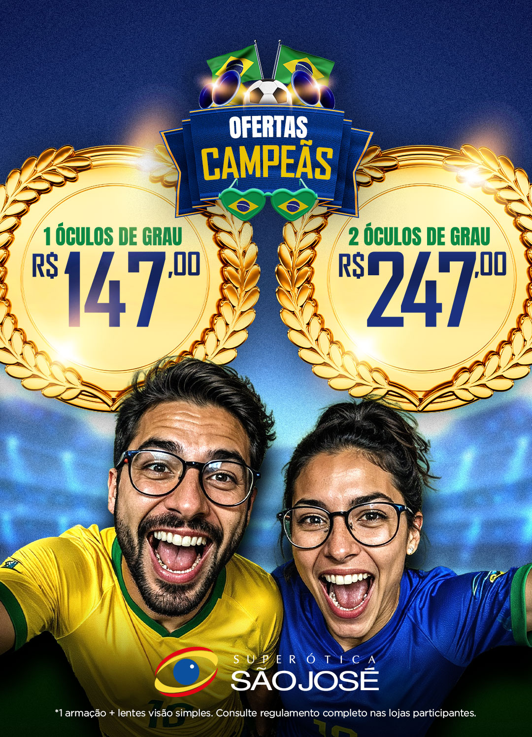 Ofertas Campeãs Super Ótica São José — 1 óculos de grau por R$147 e 2 por R$247